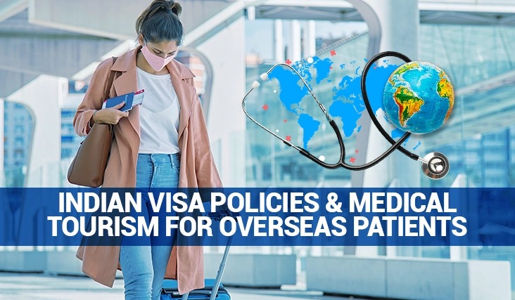 Indian Visa Policies & Medical Tourism for Overseas Patients