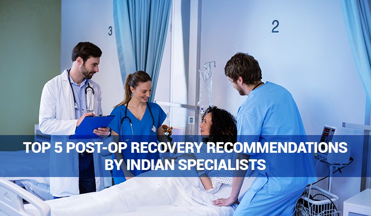 Top 5 Post-Op Recovery Recommendations by Indian Specialists