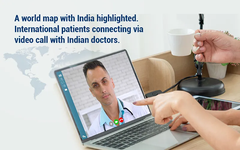 Telemedicine in India: How International Patients Benefit from Medical Tourism Support