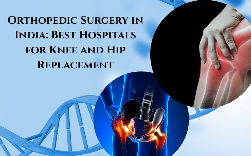 Best Orthopedic Centers in India for Knee & Hip Replacement