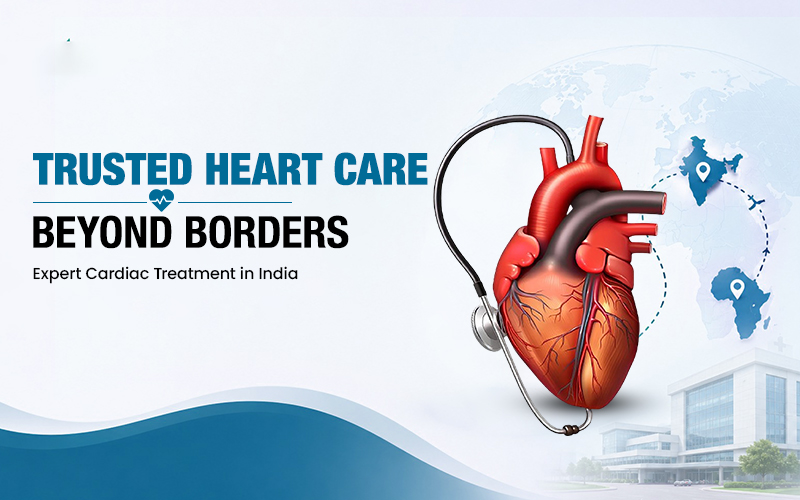 Heart Surgery in India: The Complete Guide for African Patients